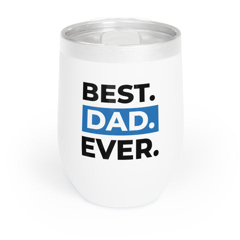 Best Dad Chill Wine Tumbler